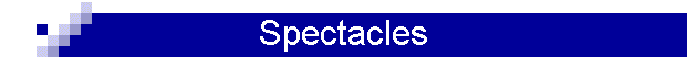 Spectacles 2005